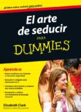 el arte de seducir para dummies-elisabeth clark-9788432921377 el arte de seducir para dummies-elisabeth clark-9788432921377