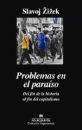 problemas en el paraíso. del fin de la historia al fin del capitalismo (ebook)-slavoj zizek-9788433937377 problemas en el paraíso. del fin de la historia al fin del capitalismo (ebook)-slavoj zizek-9788433937377