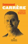 el adversario; una novela rusa; de vidas ajenas-emmanuel carrere-9788433959577 el adversario; una novela rusa; de vidas ajenas-emmanuel carrere-9788433959577