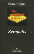 zeropolis-bruce begout-9788433962577 zeropolis-bruce begout-9788433962577