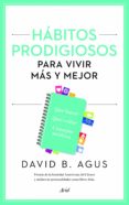 (pe) habitos prodigiosos para vivir mas y mejor-david b. agus-9788434414877 (pe) habitos prodigiosos para vivir mas y mejor-david b. agus-9788434414877