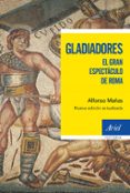 gladiadores-alfonso mañas bastidas-9788434427877 gladiadores-alfonso mañas bastidas-9788434427877