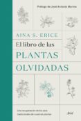 Descargar libros electrónicos gratuitos para libros electrónicos EL LIBRO DE LAS PLANTAS OLVIDADAS 9788434431577 (Literatura española) de AINA S. ERICE
