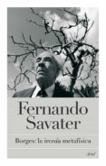borges: la ironía metafísica (ebook)-fernando savater-9788434468177 borges: la ironía metafísica (ebook)-fernando savater-9788434468177