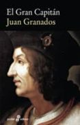 el gran capitan-juan granados-9788435018777 el gran capitan-juan granados-9788435018777