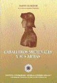 caballeros medievales y sus armas-martin de riquer-9788436238877 caballeros medievales y sus armas-martin de riquer-9788436238877