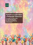 Descarga un libro gratis ATENCIÓN A LA DIVERSIDAD Y PEDAGOGÍA DIFERENCIAL en español de V.V.A.A 9788436276077