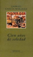 cien años de soledad (2ª ed.)-gabriel garcia marquez-9788439703877 cien años de soledad (2ª ed.)-gabriel garcia marquez-9788439703877