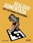 realidad aumentada: crea tus propias aplicaciones-tony mullen-9788441531277 realidad aumentada: crea tus propias aplicaciones-tony mullen-9788441531277