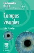 campos visuales (fundamentos del ojo)-robert cubbidge-9788445815977 campos visuales (fundamentos del ojo)-robert cubbidge-9788445815977