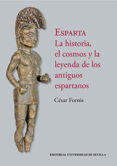 esparta. la historia, el cosmos y la leyenda de los antiguos espartanos-cesar fornis-9788447217977 esparta. la historia, el cosmos y la leyenda de los antiguos espartanos-cesar fornis-9788447217977