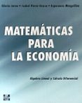 matematicas para la economia: algebra lineal y calculo diferencia l-gloria jarne jarne-esperanza minguillon constante-isabel perez-grasa-9788448111977 matematicas para la economia: algebra lineal y calculo diferencia l-gloria jarne jarne-esperanza minguillon constante-isabel perez-grasa-9788448111977