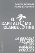 el capitalismo clandestino: la obscena realidad de los paraisos f iscales-thierry godofroy-9788449316777 el capitalismo clandestino: la obscena realidad de los paraisos f iscales-thierry godofroy-9788449316777