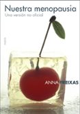 nuestra menopausia: una version no oficial-anna freixas farre-9788449319877 nuestra menopausia: una version no oficial-anna freixas farre-9788449319877