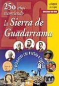 250 años recorriendo la sierra de guadarrama: 500000 kilometros c on mochila a cuestas (ofertas epoca)-luis lopez van dam-9788460757177 250 años recorriendo la sierra de guadarrama: 500000 kilometros c on mochila a cuestas (ofertas epoca)-luis lopez van dam-9788460757177