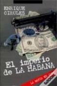 el imperio de la habana: la mafia en cuba-enrique cirules-9788461240777 el imperio de la habana: la mafia en cuba-enrique cirules-9788461240777