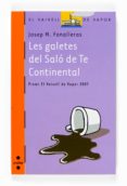 les galetes del salo de te continental (premi vaxell de vapor 2007)-josep maria fonalleras-9788466118477 les galetes del salo de te continental (premi vaxell de vapor 2007)-josep maria fonalleras-9788466118477