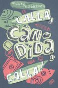 calla, candida, calla! (cat)-maite carranza-9788466143677 calla, candida, calla! (cat)-maite carranza-9788466143677
