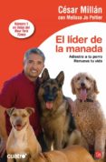 el lider de la manada-cesar millan-9788466323277 el lider de la manada-cesar millan-9788466323277