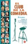 el club de la comedia: ventajas de ser incompetente y otros monol ogos de humor-9788466369077 el club de la comedia: ventajas de ser incompetente y otros monol ogos de humor-9788466369077