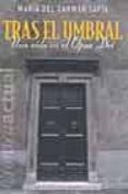 tras el umbral-maria del carmen tapia-9788466614177 tras el umbral-maria del carmen tapia-9788466614177