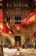 el señor de castilla-blas malo-9788466653077 el señor de castilla blas malo 9788466653077