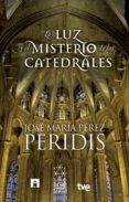 la luz y el misterio de las catedrales (ebook)-9788467009477 la luz y el misterio de las catedrales (ebook)-9788467009477