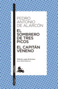 el sombrero de tres picos / el capitan veneno-pedro antonio de alarcon-9788467042177 el sombrero de tres picos / el capitan veneno-pedro antonio de alarcon-9788467042177
