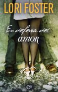 en defensa del amor (ebook)-lori foster-9788467198577 en defensa del amor (ebook)-lori foster-9788467198577