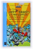 sito kesito y su robot gigantesco contra los unicornios radioacti vos de urano-dav pilkey-9788467529777 sito kesito y su robot gigantesco contra los unicornios radioacti vos de urano-dav pilkey-9788467529777