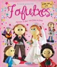 fofutxes. nines de goma eva (100 manualitats)-alicia pereiro-9788467737677 fofutxes. nines de goma eva (100 manualitats)-alicia pereiro-9788467737677