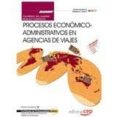 (mf0267_2) cuaderno del alumno. procesos económico-administrativos en agencias de viajes. certificados de-9788468114477 (mf0267_2) cuaderno del alumno. procesos económico-administrativos en agencias de viajes. certificados de-9788468114477