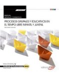 (transversal: mf1867_2) manual. procesos grupales y educativos en el tiempo libre infantil y juvenil . certificados de-9788468165677 (transversal: mf1867_2) manual. procesos grupales y educativos en el tiempo libre infantil y juvenil . certificados de-9788468165677