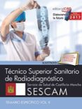 técnico superior sanitario de radiodiagnóstico. servicio de salud de castilla-la mancha (sescam). temario específico vol. ii-9788468177977 técnico superior sanitario de radiodiagnóstico. servicio de salud de castilla-la mancha (sescam). temario específico vol. ii-9788468177977