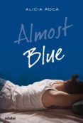 almost blue-alicia roca-9788468324777 almost blue-alicia roca-9788468324777