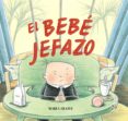 el bebe jefazo-marla frazee-9788469620977 el bebe jefazo-marla frazee-9788469620977