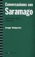conversaciones con saramago: reflexiones desde lanzarote-jorge halperin-9788474266177 conversaciones con saramago: reflexiones desde lanzarote-jorge halperin-9788474266177