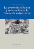 la economia solidaria y su insercion en la formacion universitaria (ebook)-9788498305463 la economia solidaria y su insercion en la formacion universitaria (ebook)-9788498305463
