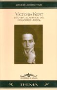 victoria kent: una vida al servicio del humanismo liberal-zenaida gutierrez-vega-9788474968477 victoria kent: una vida al servicio del humanismo liberal-zenaida gutierrez-vega-9788474968477
