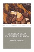 huella celta en españa e irlanda-ramon sainero-9788476001677 huella celta en españa e irlanda-ramon sainero-9788476001677