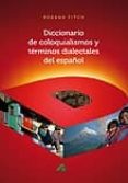 diccionario de coloquialismos y terminos dialectales del español-roxana fitch-9788476358177 diccionario de coloquialismos y terminos dialectales del español-roxana fitch-9788476358177