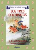 los tres cochinitos (7ª ed.)-antonio rodriguez almodovar-9788476470077 los tres cochinitos (7ª ed.)-antonio rodriguez almodovar-9788476470077