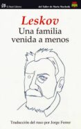 una familia venida a menos-nikolai leskof-9788476699577 una familia venida a menos-nikolai leskof-9788476699577