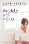 ayudate a ti mismo-dave pelzer-9788477208877 ayudate a ti mismo-dave pelzer-9788477208877