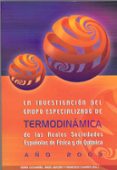 la investigacion del grupo especializado de termodinamica de las reales sociedades españolas de fisica y de quimica: año 2003-isidro cachadiña-angel mulero-francisco cuadros-9788477235477 la investigacion del grupo especializado de termodinamica de las reales sociedades españolas de fisica y de quimica: año 2003 isidro cachadiña angel mulero francisco cuadros 9788477235477