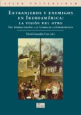extranjeros y enemigos: la vision del otro. del imperio español a la guerra de la independencia-david gonzalez cruz-9788477372677 extranjeros y enemigos: la vision del otro. del imperio español a la guerra de la independencia-david gonzalez cruz-9788477372677