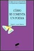 como se comenta un poema-angel l. lujan atienza-9788477387077 como se comenta un poema-angel l. lujan atienza-9788477387077