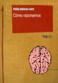 como razonamos-philip m. johnson-laird-9788477740377 como razonamos-philip m. johnson-laird-9788477740377