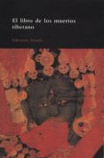 el libro tibetano de los muertos: la liberacion por audicion dura nte el estado intermedio-9788478443277 el libro tibetano de los muertos: la liberacion por audicion dura nte el estado intermedio-9788478443277
