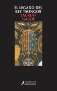 el legado del rey tsongor-gaude laurent-9788478888177 el legado del rey tsongor-gaude laurent-9788478888177